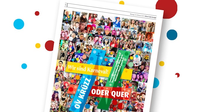 Mosaik mit den Karnevalsselfies unserer Leserinnen und Leser. Über einem Bild der Zeitungsseite liegt das Sessionsmotto des Kölner Karnevals 2023.
