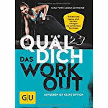 Das „Quäl dich!“ - Workout-Buch