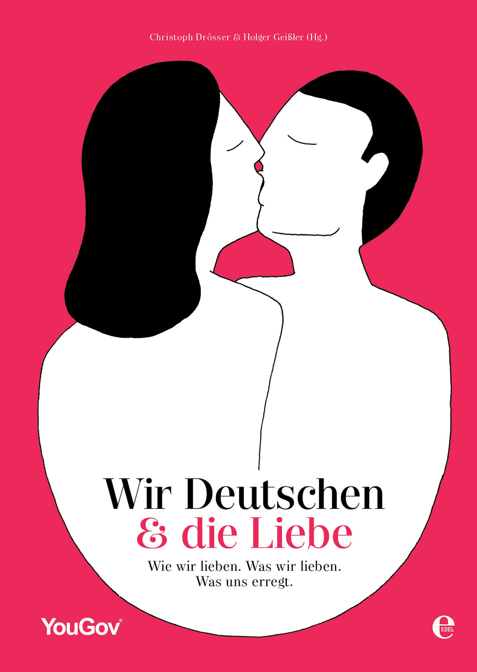 Cover_Wir Deutschen & die Liebe Wie wir lieben. Was wir lieben. Was uns erregt_300dpi